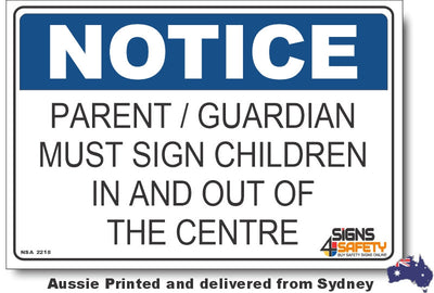 Notice - Parent / Gaurdian Must Sign Children In And Out Of Centre Sign