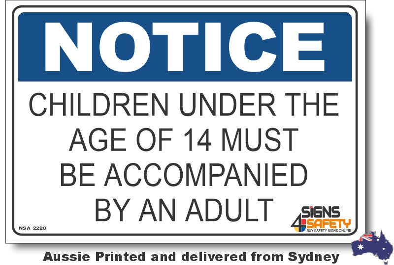 Notice - Children Under The Age Of 14 Must Be Accompanied By An Adult Sign