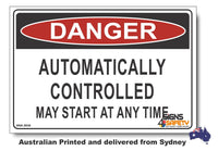 Danger Automatically Controlled, May Start At Any Time Sign