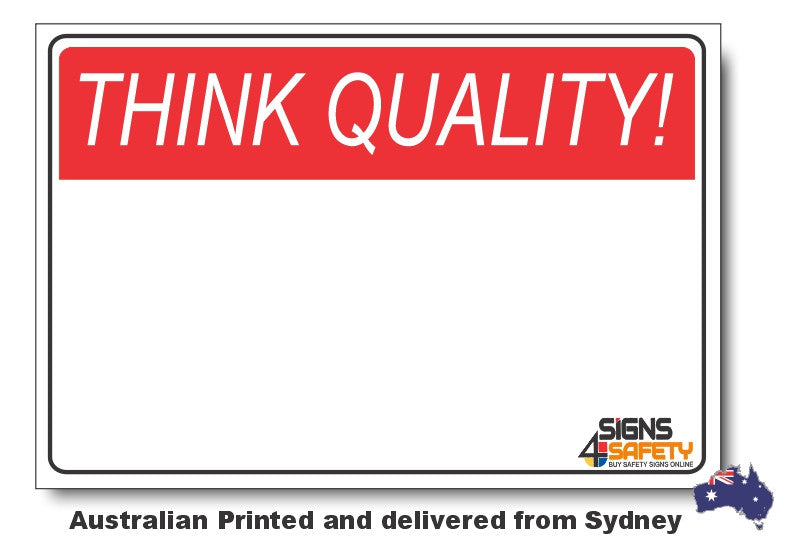 Blank Custom Think Quality Sign - Add your text here...