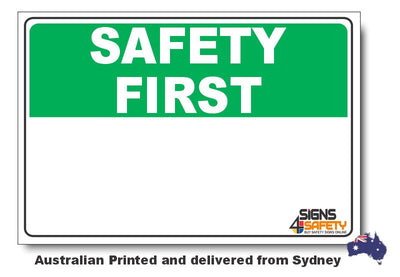 Blank Custom Safety First Sign - Add your text here...