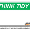 Blank Custom Think Tidy Sign - Add your text here...