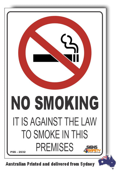 No Smoking, It Is Against The Law To Smoke In This Premises Sign