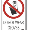 Do Not Wear Gloves - Prohibition Sign