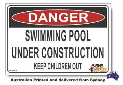 Danger Swimming Pool Under Construction, Keep Children Out Sign