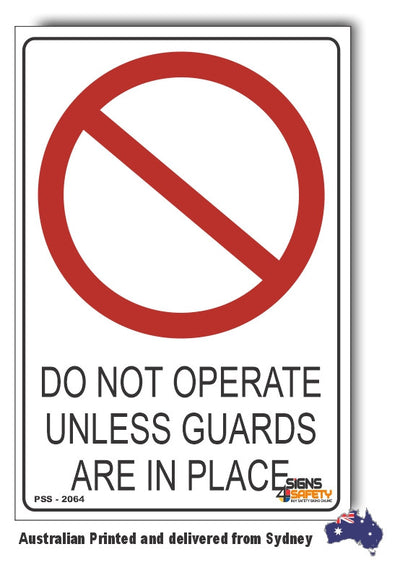 Do Not Operate Unless Guards Are In Place Sign