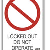 Locked Out Do Not Operate Sign