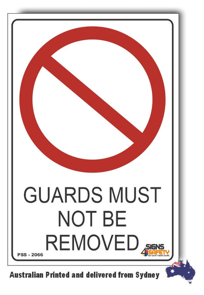Guards Must Not Be Removed Sign
