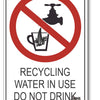 Recycling Water In Use, Do Not Drink Sign