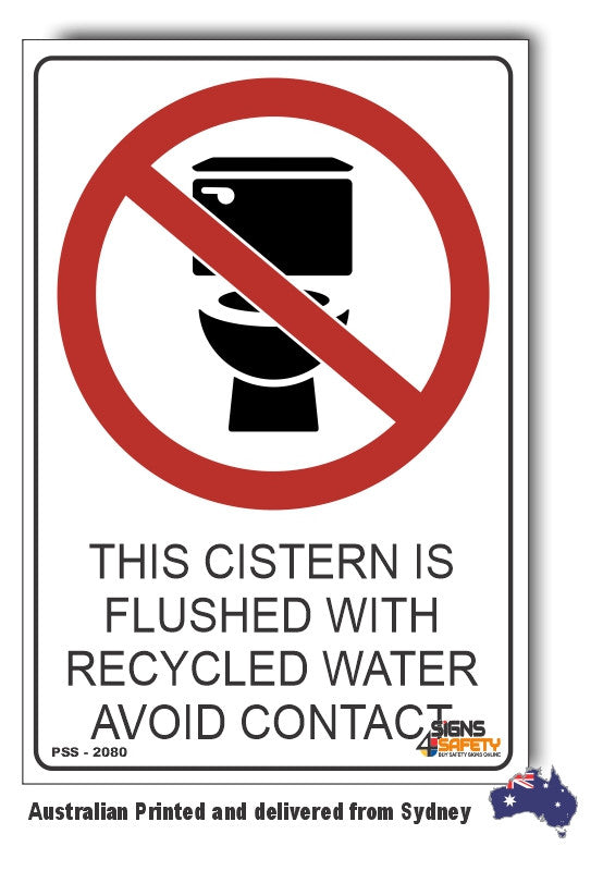 This Cistern Is Flushed With Recycled Water, Avoid Contact Sign