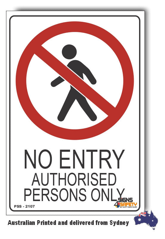 No Entry, Authorised Persons Only Sign