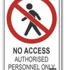 No Access, Authorised Personnel Only Sign