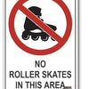 No Roller Skates In This Area Sign