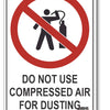 Do Not Use Compressed Air For Dusting Sign