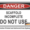 Danger Scaffold Incomplete, Do Not Use Sign