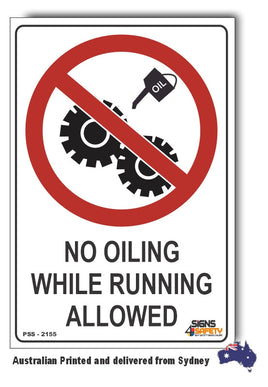 No Oiling While Running Allowed Sign