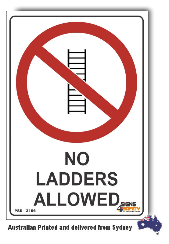 Prohibited Ladder No Ladders Allowed Sign – Signs4Safety