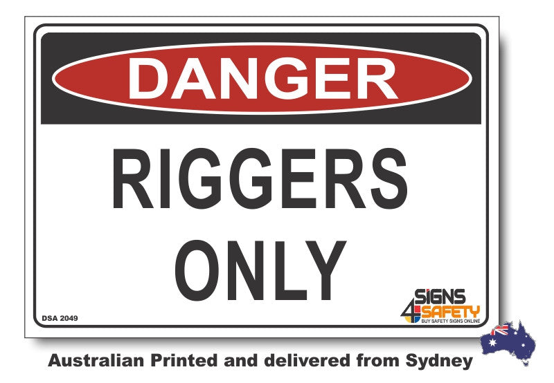 Danger Riggers Only Sign