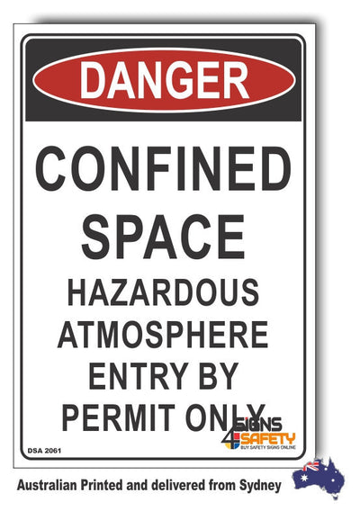 Danger Confined Space, Hazardous Atmosphere, Enter By Permit Only Sign