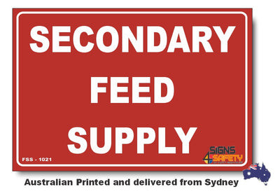 Secondary Feed Supply Sign