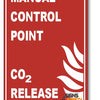Manual Control Point - CO2 Release Sign