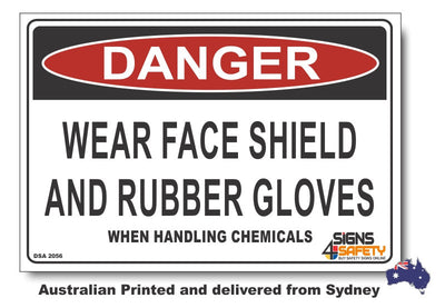 Danger Wear Face Shield, And Rubber Gloves, When Handling Chemicals Sign