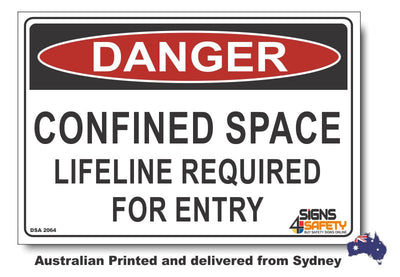 Danger Confined Space, Lifeline Required, For Entry Sign