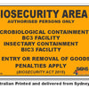 Biosecurity Area - Microbiological Containment BC3 / BIC3 Facility Sign