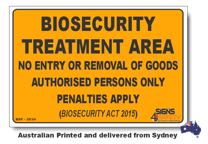 Biosecurity Treatment Area Sign
