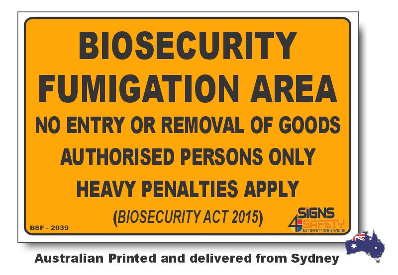 Biosecurity Fumigation Area Sign