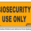 Biosecurity Use Only Sign