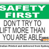 Don't Try To Lift More Than You Are Able - Safety First Sign