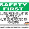 All Injuries, No Matter How Slight, Must Be Reported To Foreman - Safety First Sign