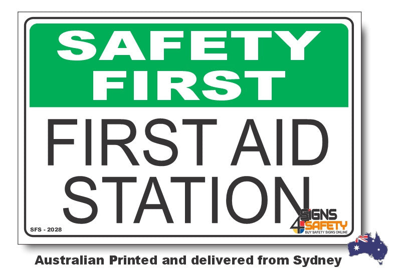First Aid Station - Safety First Sign