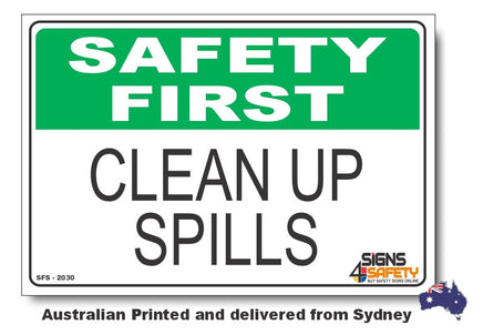 Clean Up Spills - Safety First Sign
