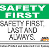 Safety First, Last And Always - Safety First Sign