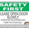 Please Open Door Slowly - Safety First Sign