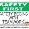 Safety Begins With Teamwork - Safety First Sign