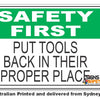 Put Tools Back In Their Proper Place - Safety First Sign