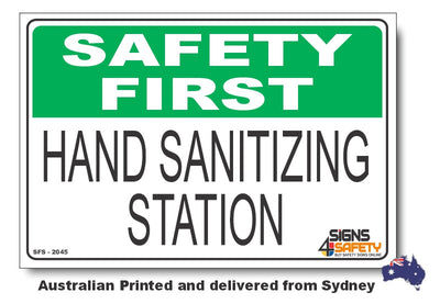 Hand Sanitizing Station - Safety First Sign