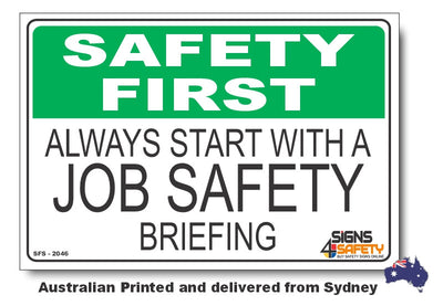 Always Start With A Job Safety Briefing - Safety First Sign