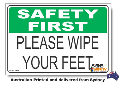 Please Wipe Your Feet - Safety First Sign