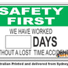 We Have Worked Days, Without A Lost Time Accident - Safety First Sign