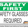 Safety Glasses Required - Safety First Sign