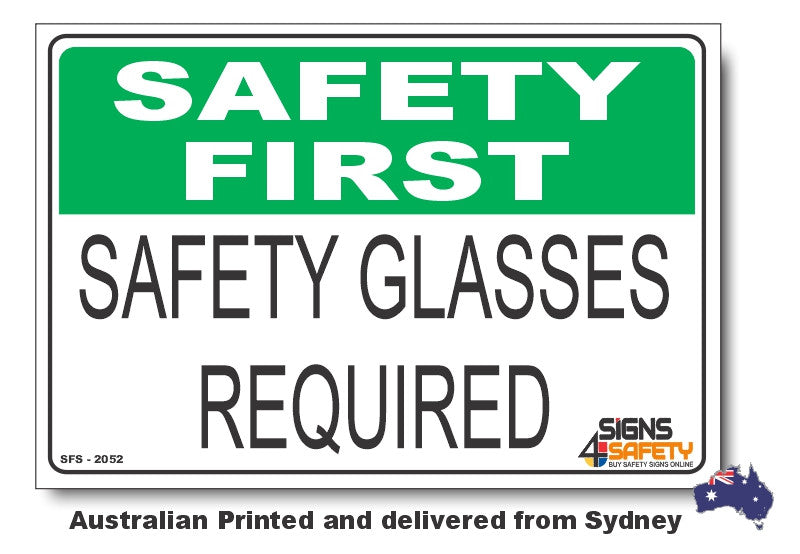 Safety Glasses Required - Safety First Sign