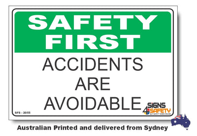 Accidents Are Avoidable - Safety First Sign