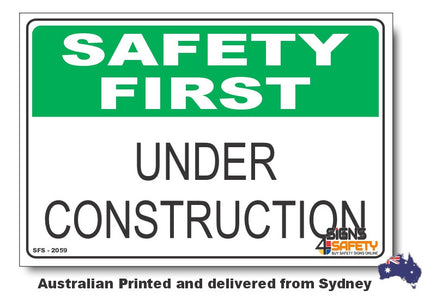 Under Construction - Safety First Sign