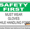 Must Wear Gloves, While Handling Food - Safety First Sign