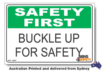 Buckle Up For Safety - Safety First Sign