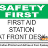 First Aid Station, At The Front Desk - Safety First Sign